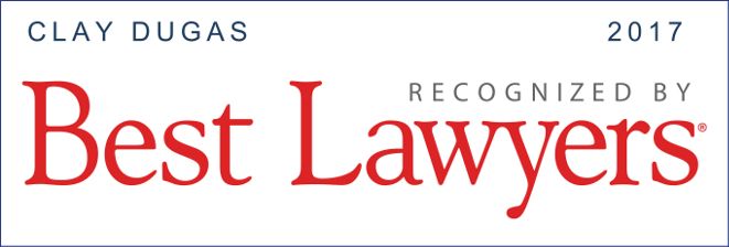 Clay Dugas to Be Included in Best Lawyers in America 2017 Edition
